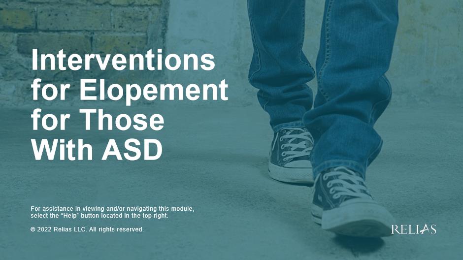 Interventions for Elopement for those with ASD Relias Academy