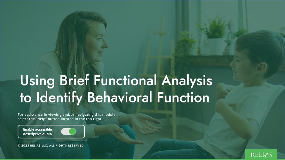 Using Brief Functional Analysis to Identify Behaviora Relias Academy