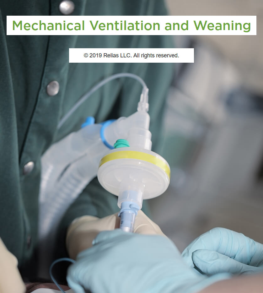 Mechanical Ventilation and Weaning | RELIAS ACADEMY