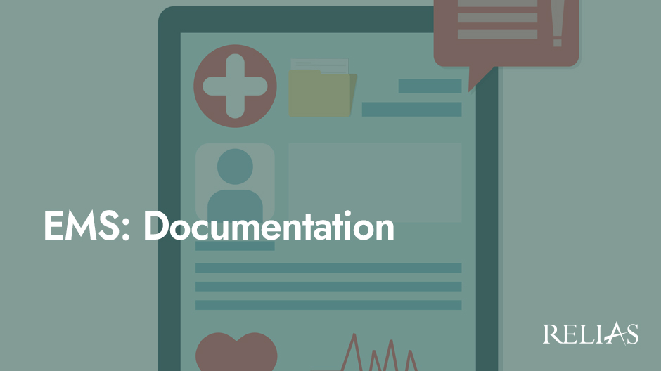 EMS: Documentation | Relias Academy
