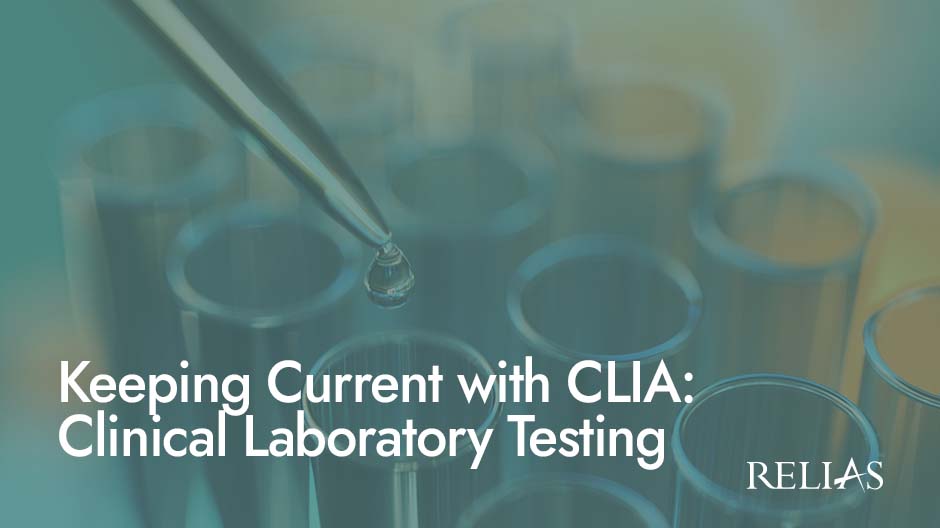 Keeping Current with CLIA: Clinical Laboratory Testin | Relias Academy