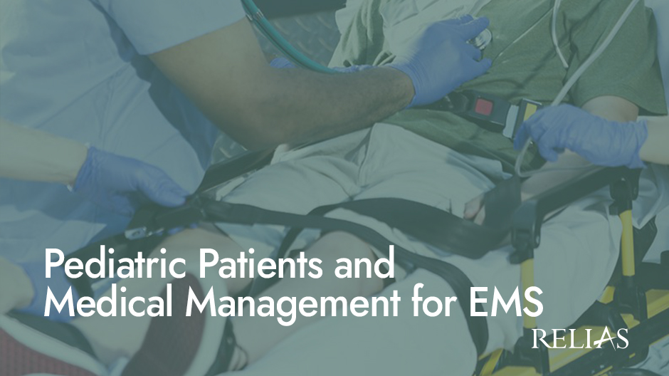 Pediatric Patients and Medical Management for EMS