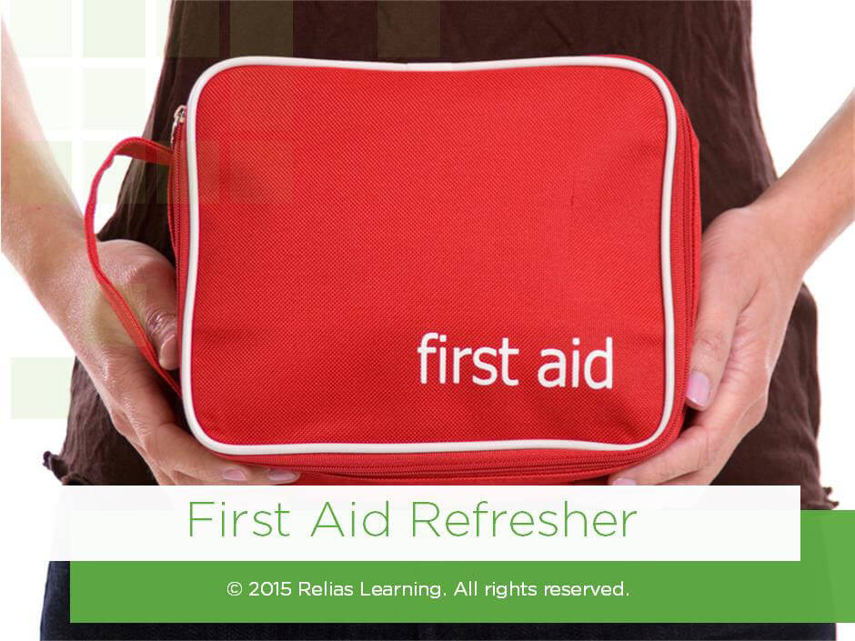 First Aid Refresher RELIAS ACADEMY