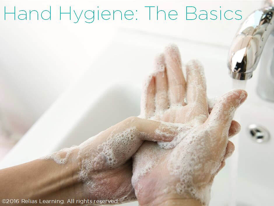 Hand Hygiene The Basics RELIAS ACADEMY