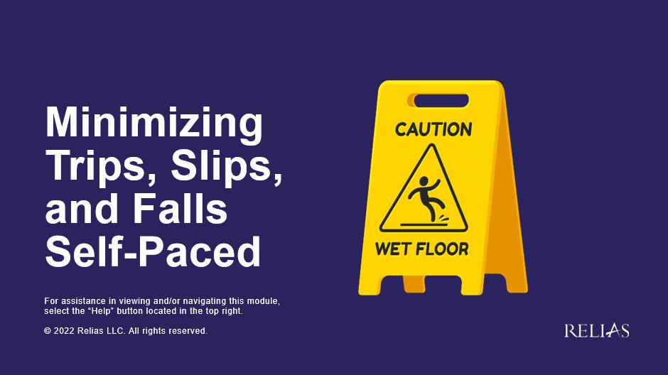 Minimizing Trips, Slips, and Falls Self-Paced | Relias Academy