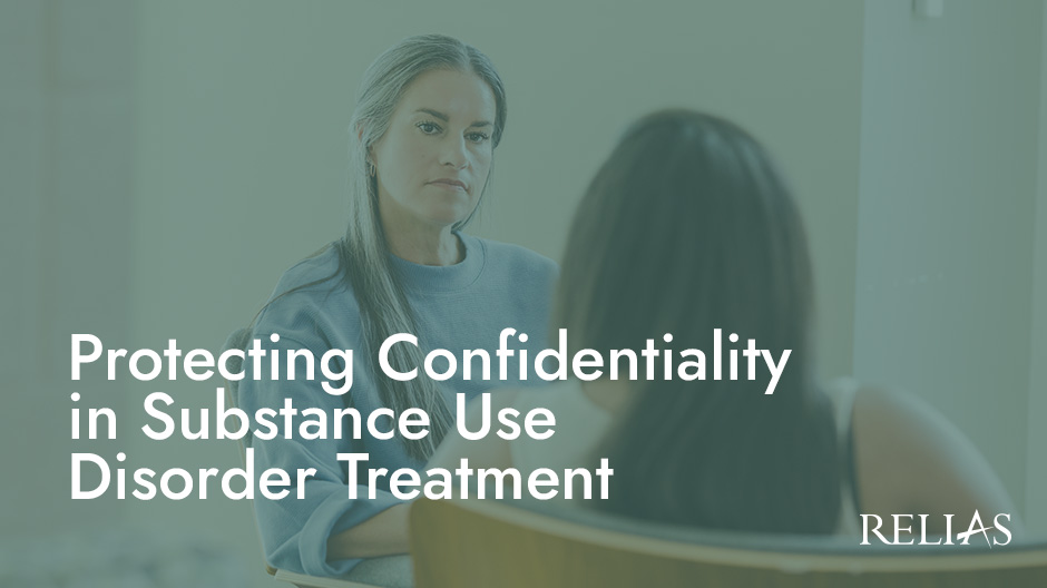 Protecting Confidentiality in Substance Use Disorder | Relias Academy