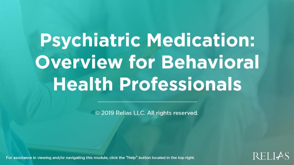 Psychopharmacology Overview for Behavioral Health Professionals