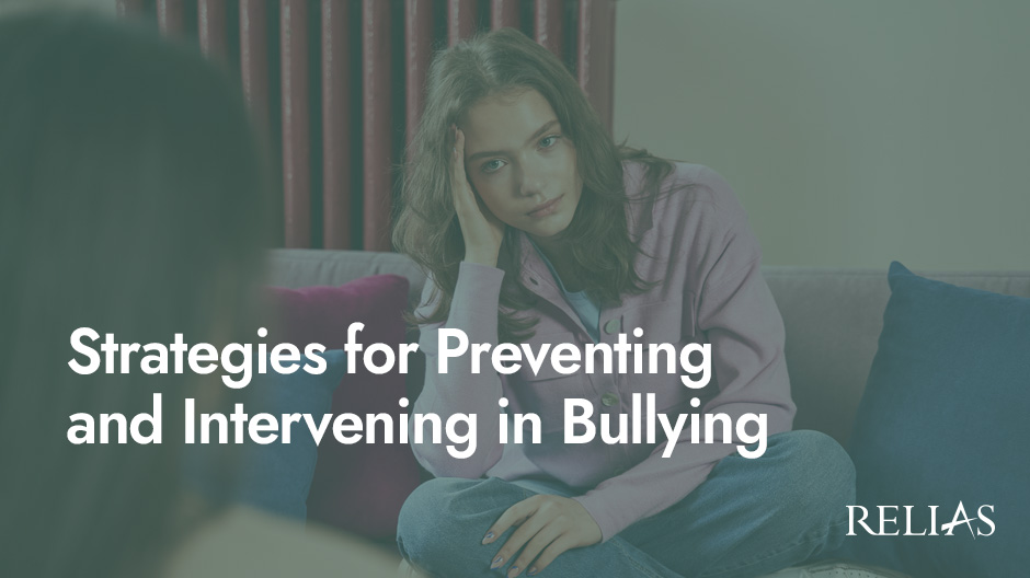 Strategies for Preventing and Intervening in Bullying | Relias Academy
