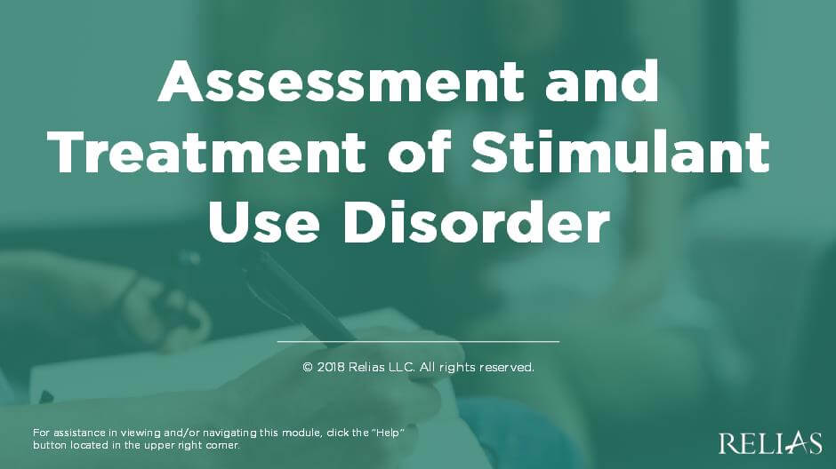 Assessment and Treatment of Stimulant Use Disorders