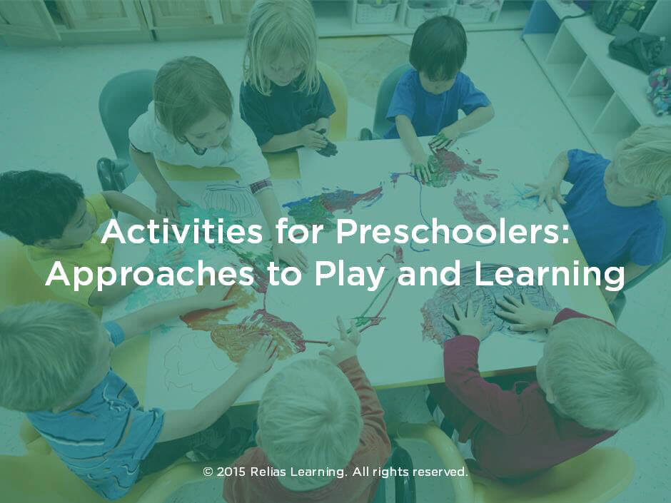 activities-for-preschoolers-approaches-to-play-and-learning-relias