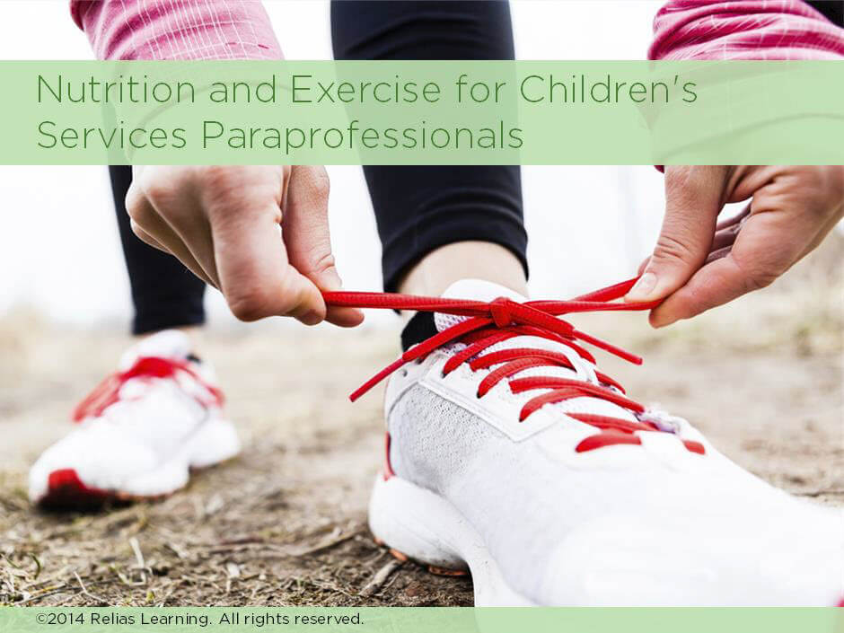 Nutrition and Exercise for Children's Services Paraprofessionals