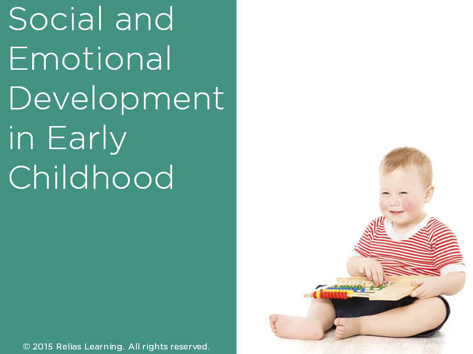 Social And Emotional Development In Early Childhood Relias Academy