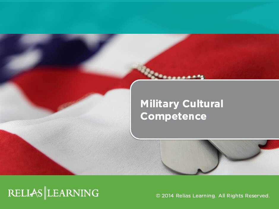 Military Cultural Competence RELIAS ACADEMY