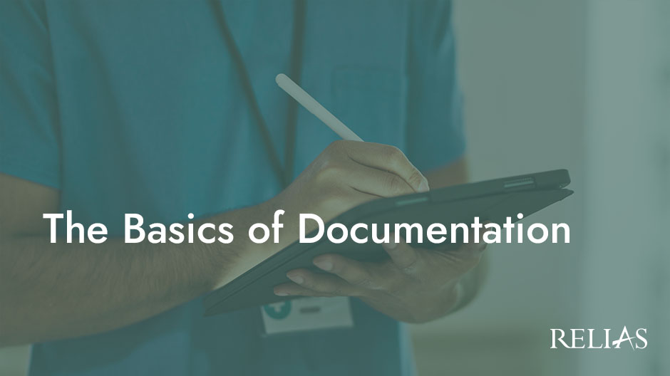 The Basics of Documentation | Relias Academy