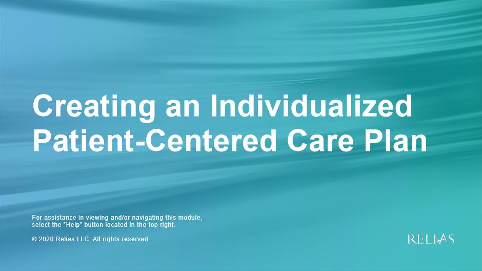 Creating an Individualized PatientCentered Care Plan RELIAS ACADEMY