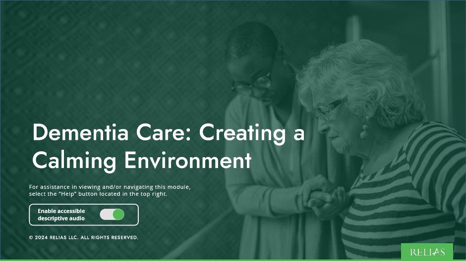 Dementia Care: Creating a Calming Environment | Relias Academy