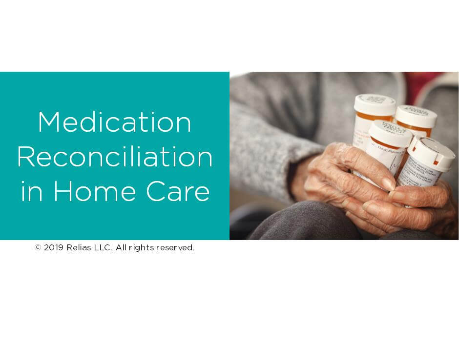 Medication Reconciliation in Home Care RELIAS ACADEMY