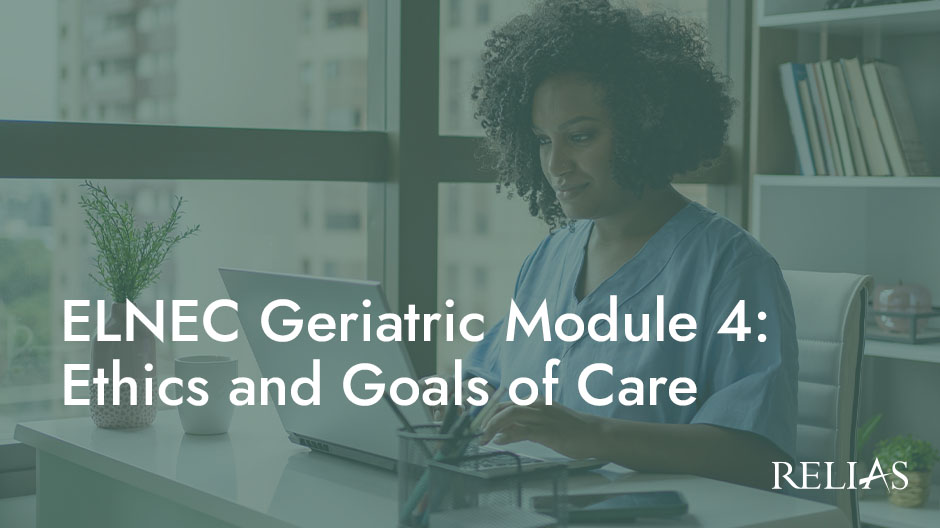 ELNEC Geriatric Module 4: Ethics and Goals of Care Course Logo