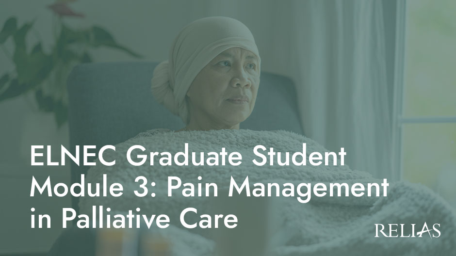 ELNEC Graduate Student Module 3: Pain Management in Palliative Care Course Logo