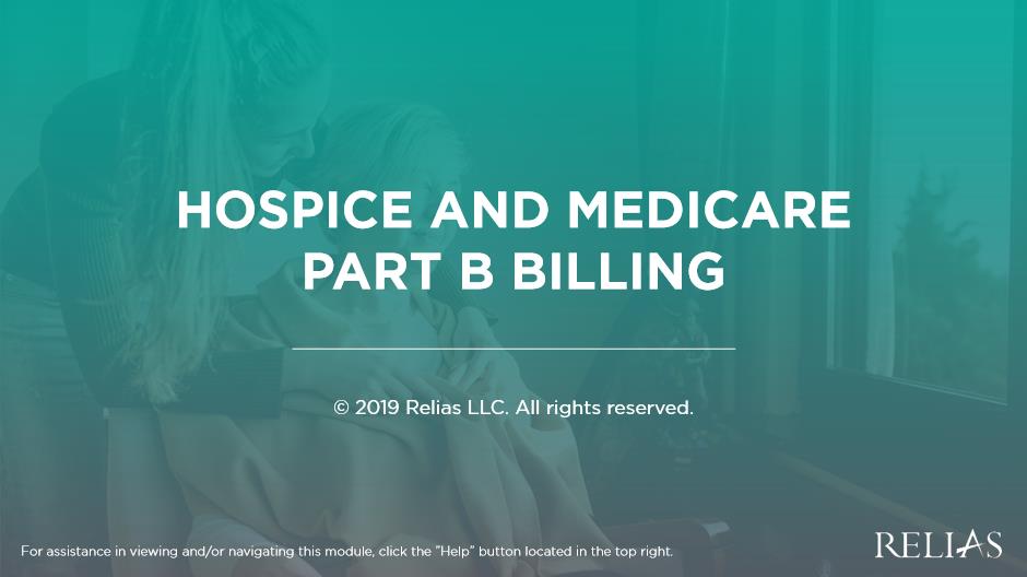 Hospice And Medicare Part B Billing | RELIAS ACADEMY