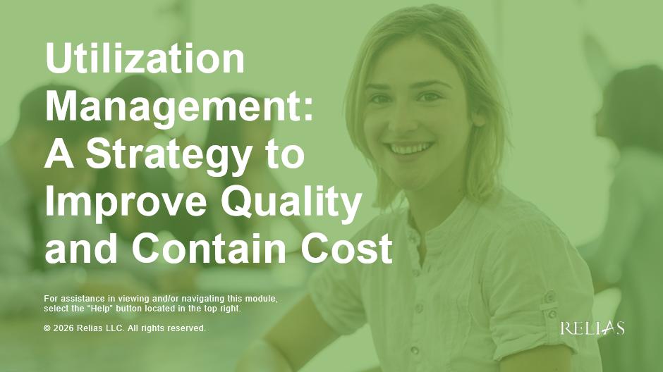 Utilization Management: A Strategy to Improve Quality and Contain Cost