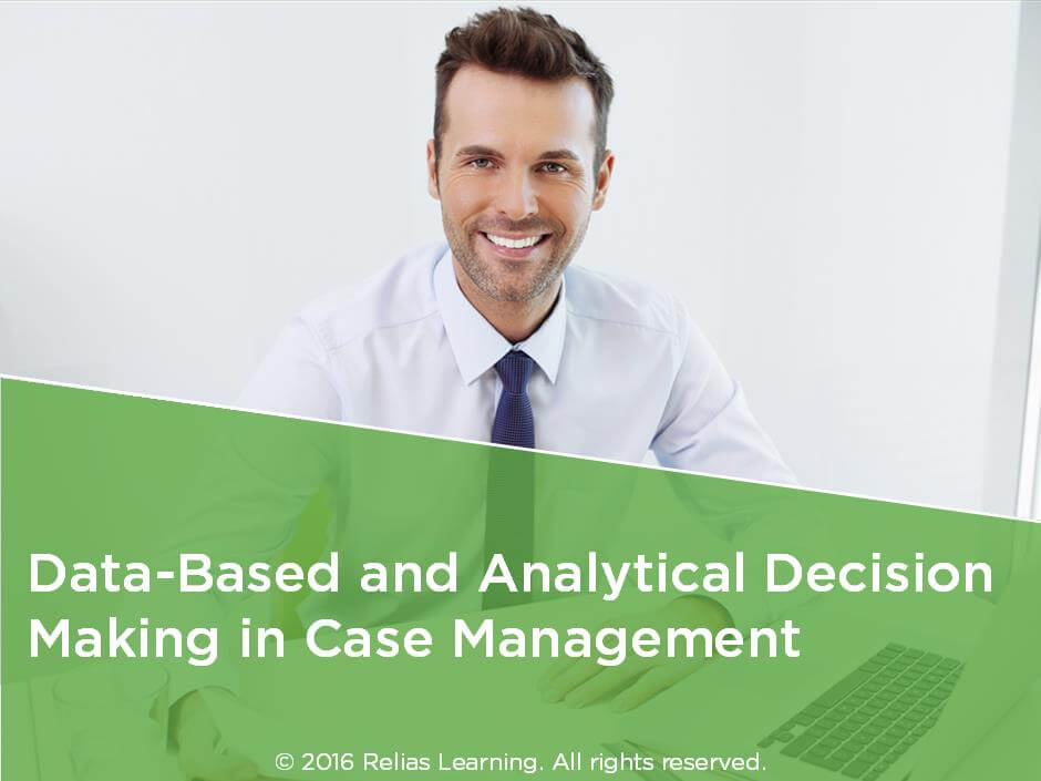 Data-Based and Analytical Decision Making in Case Management