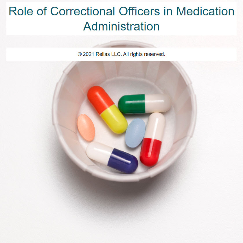 Role of Correctional Officers in Medication Administr | Relias Academy