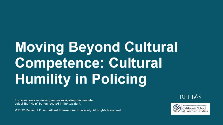 Moving Beyond Cultural Competence: Cultural Humility in Policing