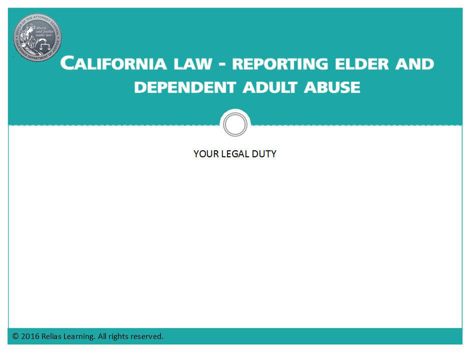 California Law - Reporting Elder And Dependent Adult Abuse | RELIAS ACADEMY