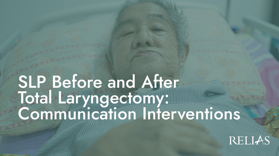 Slp Before And After Total Laryngectomy: Communicatio 