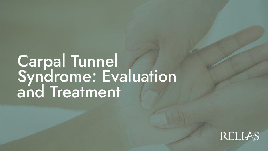 Carpal Tunnel Syndrome: Evaluation and Treatment | Relias Academy