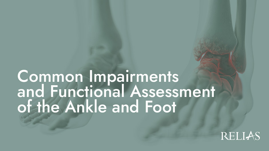 Common Impairments and Functional Assessment of the Ankle and Foot