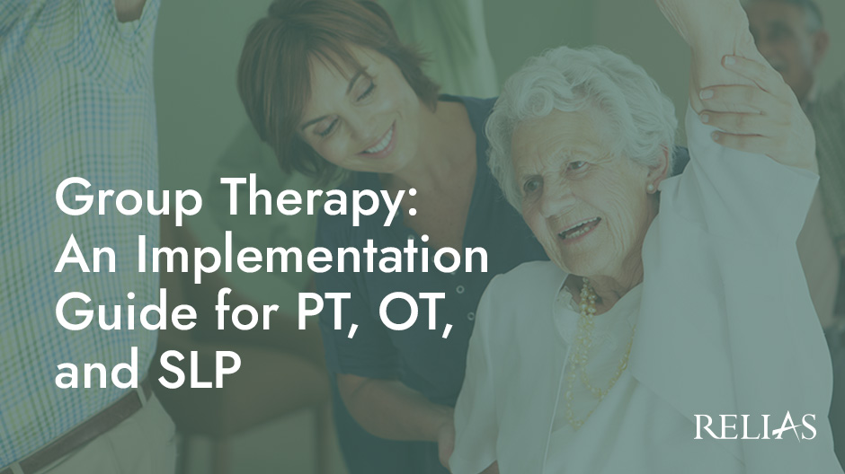 Group Therapy: An Implementation Guide for PT, OT, an | Relias Academy