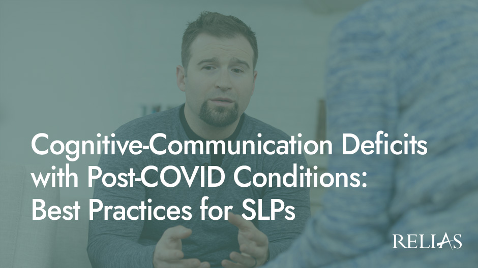 Cognitive-Communication Deficits with Post-COVID Conditions: Best Practices for SLPs Course Logo