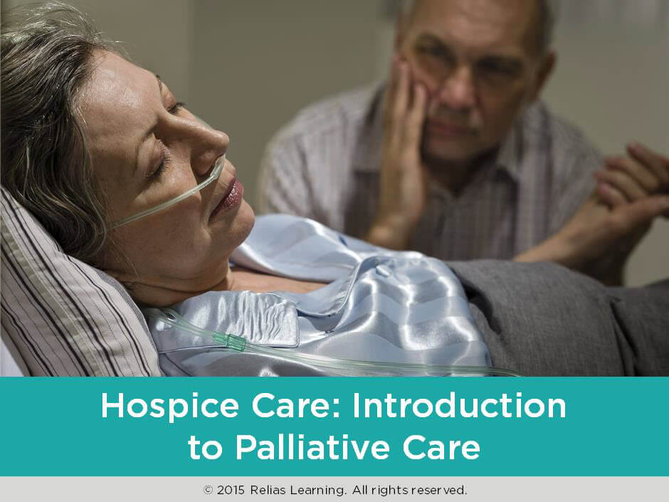 Hospice Care - Introduction to Palliative Care