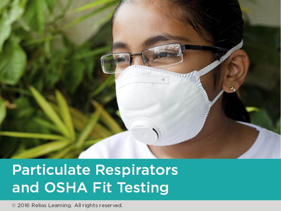 Particulate Respirators and OSHA Fit Testing RELIAS ACADEMY