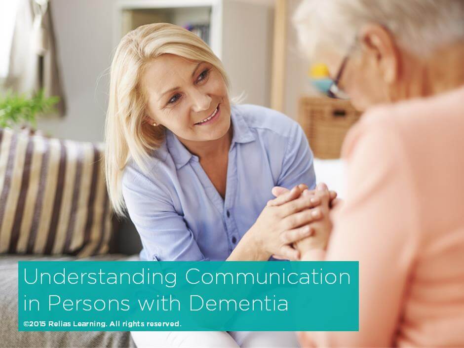 Understanding Communication in Persons with Dementia | RELIAS ACADEMY